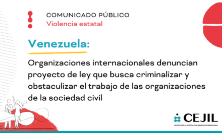 Comunicado: Organizaciones internacionales denuncian proyecto de ley que busca criminalizar y obstaculizar el trabajo de las organizaciones de la sociedad civil en Venezuela