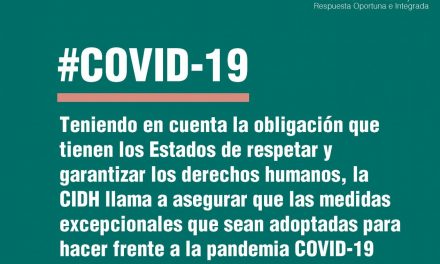 La CIDH llama a los Estados de la OEA a asegurar que las medidas de excepción adoptadas para hacer frente la pandemia COVID-19 sean compatibles con sus obligaciones internacionales