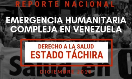 Reporte Emergencia Humanitaria en el Derecho a la Salud en el estado Táchira
