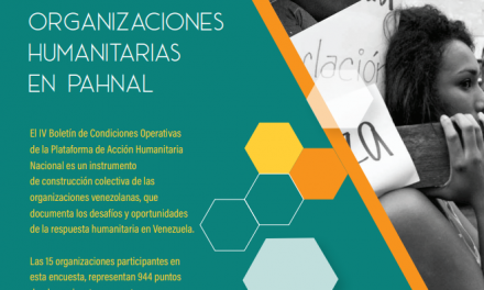 PAHNAL / lV Boletín Condiciones Operativas de las Organizaciones Humanitarias Venezolanas Diciembre 2022