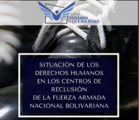 Una Ventana A La Libertad presentó su informe sobre condiciones de reclusión en las instalaciones militares