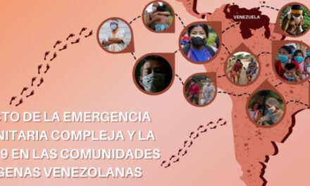 Caleidoscopio Humano / Vulnerabilidades normalizadas: Pueblos indígenas en Venezuela continúan invisibles