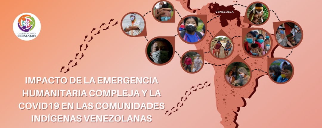 Caleidoscopio Humano / Vulnerabilidades normalizadas: Pueblos indígenas en Venezuela continúan invisibles