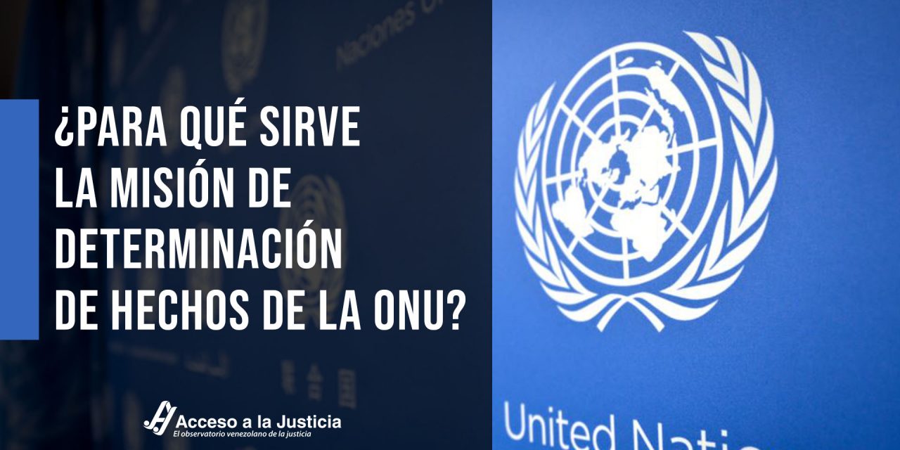 ¿Para qué sirve la Misión de Determinación de Hechos de la ONU?